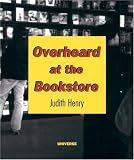 Henry, Judith: Overheard at the Bookstore