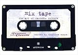 Moore, Thurston: Mix Tape: The Art of Cassette Culture