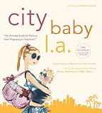 FRIEDMAN MEADOW, LINDA: City Baby L.A.: The Ultimate Guide For L.A. Parents From Pregnancy To Preschool FRIEDMAN MEADOW, LINDA: City Baby L.A.: The Ultimate Guide For L.A. Parents From Pregnancy To Preschool