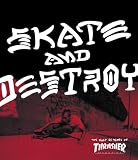 High Speed Productions: Skate And Destroy: The First 25 Years of Thrasher Magazine High Speed Productions: Skate And Destroy: The First 25 Years of Thrasher Magazine