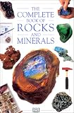 Dorling Kindersley Staff: Complete Book of Rocks & Minerals Dorling Kindersley Staff: Complete Book of Rocks & Minerals
