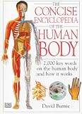 Burnie, David: The Concise Encyclopedia of the Human Body