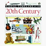 Adams, Simon: Visual Timeline of the 20th Century Adams, Simon: Visual Timeline of the 20th Century