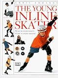 Edwards, Chris: The Young Inline Skater Edwards, Chris: The Young Inline Skater