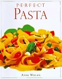 Willan, Anne: Perfect Pasta Willan, Anne: Perfect Pasta