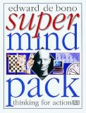 De Bono, Edward: De Bono's Supermind Pack: Expand Your Thinking Powers With Strategic Games & Mental Exercises De Bono, Edward: De Bono's Supermind Pack: Expand Your Thinking Powers With Strategic Games & Mental Exercises