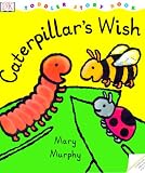 Murphy, Mary: Caterpillar's Wish Murphy, Mary: Caterpillar's Wish