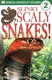 Dussling, Jennifer: Slinky, Scaly Snakes!