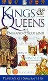 Fry, Plantagenet Somerset: The Kings and Queens of England and Scotland Fry, Plantagenet Somerset: The Kings and Queens of England and Scotland