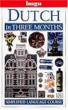 Fenoulhet, Jane: Dutch in Three Months Fenoulhet, Jane: Dutch in Three Months