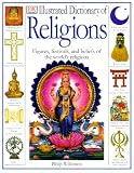Wilkinson, Philip: Illustrated Dictionary of Religions: Rituals, Beliefs, and Practices from Around the World