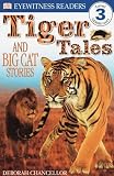 Chancellor, Deborah: Tiger Tales and Big Cat Stories Chancellor, Deborah: Tiger Tales and Big Cat Stories