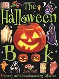 Dorling Kindersley Publishing Staff: The Halloween Book: 50 Creepy Crafts for a Hair-Raising Halloween