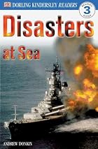 DK Readers: Disasters at Sea by Andrew&hellip;