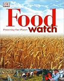 Bramwell, Martyn: Food Watch: Protecting Our Planet Bramwell, Martyn: Food Watch: Protecting Our Planet