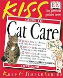 Duno, Steve: Kiss Guide to Cat Care Duno, Steve: Kiss Guide to Cat Care