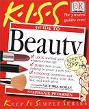 Pedersen, Stephanie: Kiss Guide to Beauty Pedersen, Stephanie: Kiss Guide to Beauty