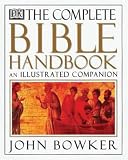 Bowker, John Westerdale: The Complete Bible Handbook Bowker, John Westerdale: The Complete Bible Handbook