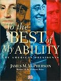 Society of American Historians: To the Best of My Ability: The American Presidents
