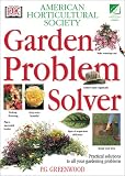Ahs Garden Problem Solver: Practical Solutions to All Your Gardening Problems (0789483807) by Greenwood, Pippa Greenwood, Pippa: Ahs Garden Problem Solver: Practical Solutions to All Your Gardening Problems