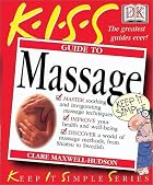 KISS Guide to Massage (Keep It Simple&hellip;