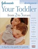 Griffey, Harriet: Johnson's Your Toddler from 2 to 3 Years Griffey, Harriet: Johnson's Your Toddler from 2 to 3 Years