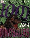 Dixon, Dougal: 1001 Facts About Dinosaurs