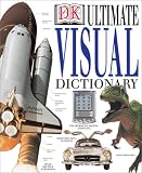 Dorling Kindersley Publishing Staff: Ultimate Visual Dictionary Dorling Kindersley Publishing Staff: Ultimate Visual Dictionary