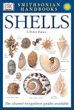 Dance, S. Peter: Smithsonian Handbooks Shells: The Photographic Recognition Guide to Seashells of the World Dance, S. Peter: Smithsonian Handbooks Shells: The Photographic Recognition Guide to Seashells of the World
