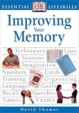 Thomas, David: Improving Your Memory Thomas, David: Improving Your Memory