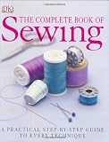 Jeffreys, Chris: The Complete Book of Sewing: A Practical Step-by-Step Guide to Evry Technique Jeffreys, Chris: The Complete Book of Sewing: A Practical Step-by-Step Guide to Evry Technique