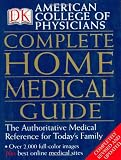 American College of Physicians: American College of Physicians Complete Home Medical Guide American College of Physicians: American College of Physicians Complete Home Medical Guide