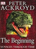 Ackroyd, Peter: The Beginning Ackroyd, Peter: The Beginning