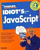 Weiss, Aaron: The Complete Idiot's Guide to Javascript