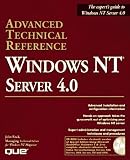 Enck, John: Windows Nt Server 4.0 Advanced Technical Reference: Advanced Technical Reference