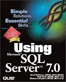 Gallagher, Simon: Using Microsoft SQL Server 7.0