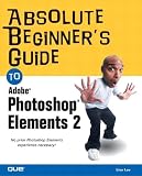 Lee, Lisa: Absolute Beginner's Guide to Adobe Photoshop Elements 2 Lee, Lisa: Absolute Beginner's Guide to Adobe Photoshop Elements 2