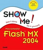 Johnson, Steve: Show Me Macromedia Flash Mx 2004 Johnson, Steve: Show Me Macromedia Flash Mx 2004