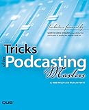 Lafferty, Mur: Tricks of the Podcasting Masters Lafferty, Mur: Tricks of the Podcasting Masters