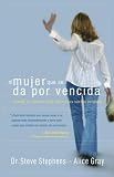 Gray, Alice: La mujer que se da por vencida/The Walk Out Woman