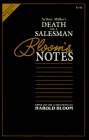 Bloom, Harold: Arthur Miller's Death of a Salesman: Bloom's Notes