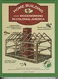 Wilbur, C. Keith: Homebuilding and Woodworking in Colonial America Wilbur, C. Keith: Homebuilding and Woodworking in Colonial America