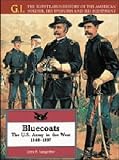 Langellier, John P.: Bluecoats: The U.S. Army in the West, 1848-1897