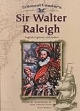 Schlesinger, Arthur Meier: Sir Walter Raleigh: English Explorer and Author Schlesinger, Arthur Meier: Sir Walter Raleigh: English Explorer and Author