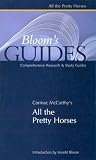 Bloom, Harold: Cormac McCarthy's All the Pretty Horses Bloom, Harold: Cormac McCarthy's All the Pretty Horses