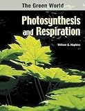 Hopkins, William G.: Photosynthesis And Respiration Hopkins, William G.: Photosynthesis And Respiration
