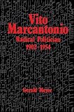 Meyer, Gerald: Vito Marcantonio: Radical Politician, 1902-1954
