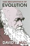 Hull, David L.: The Metaphysics of Evolution Hull, David L.: The Metaphysics of Evolution