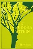 Hookham, S.K.: The Buddha Within: Tathagatagarbha Doctrine According to the Shentong Interpretation of the Ratnagotravibhaga Hookham, S.K.: The Buddha Within: Tathagatagarbha Doctrine According to the Shentong Interpretation of the Ratnagotravibhaga