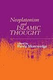 Morewedge, Parviz: Neoplatonism and Islamic Thought: International Society for Neoplatonic Studies Morewedge, Parviz: Neoplatonism and Islamic Thought: International Society for Neoplatonic Studies